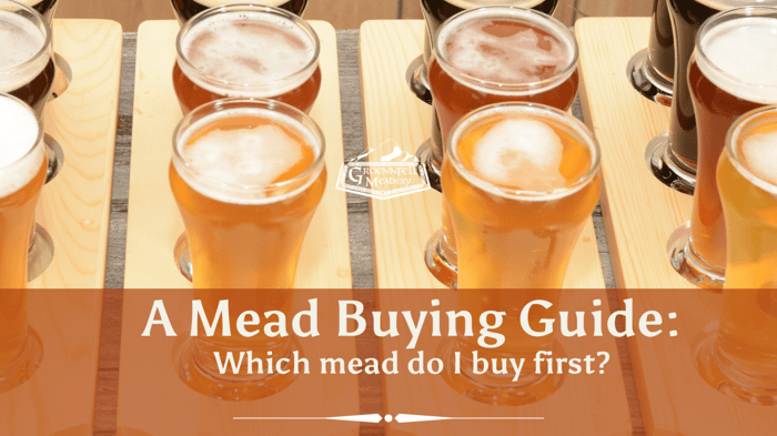 Mead Buyer's Guide: Which Mead Do I Buy First?