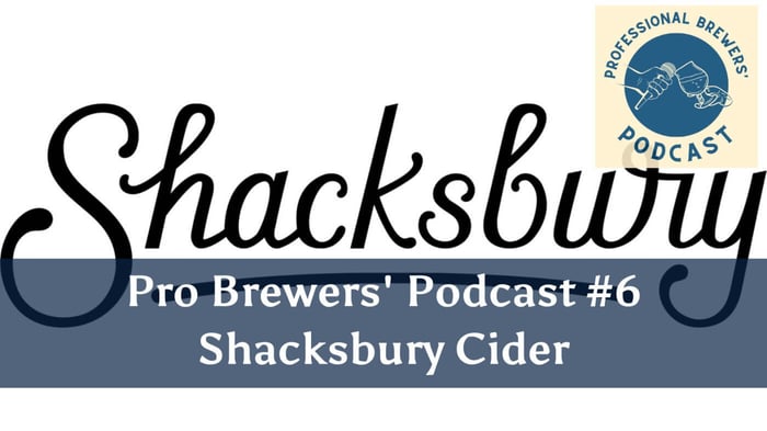 Podcast #6 - Shacksbury Cider - Innovation and Tradition