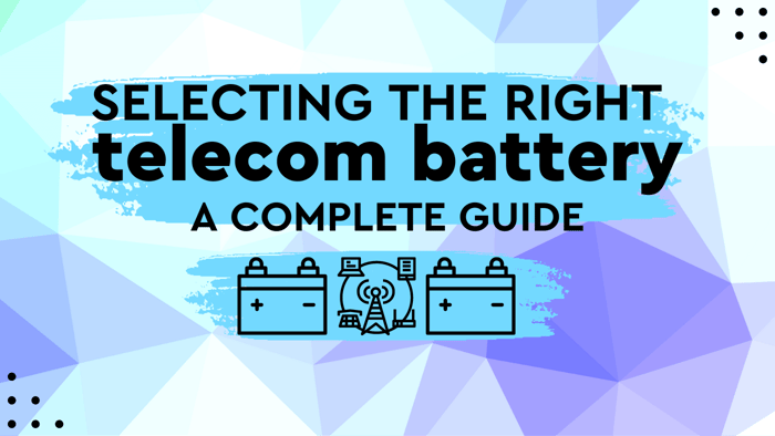Selecting the Right Telecom Battery — A Complete Guide