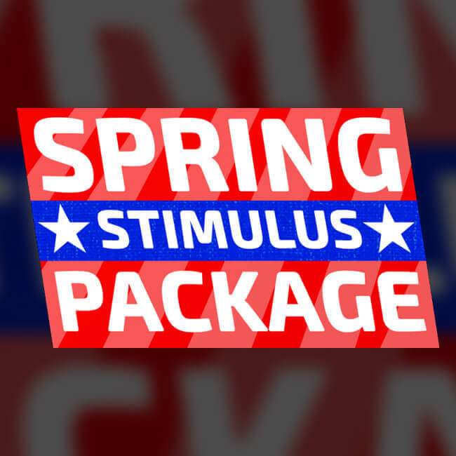 Promotion: Spring Stimulus Package