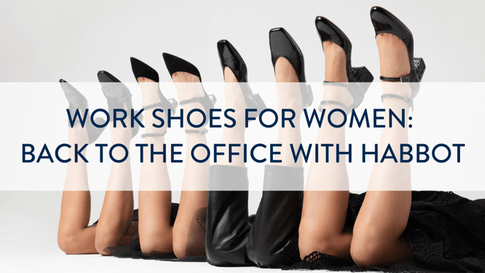 Work Shoes for Women: Back to the Office with habbot