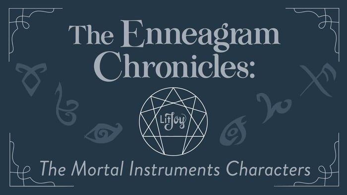 Enneagram Chronicles: The Mortal Instruments