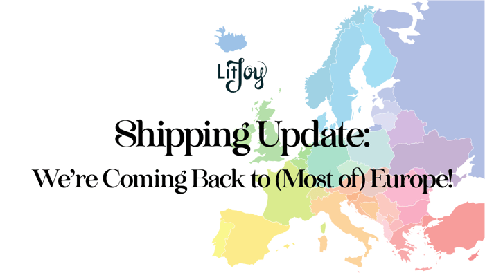 📚 LitJoy Shipping Update: We’re Coming Back to (Most of) Europe!