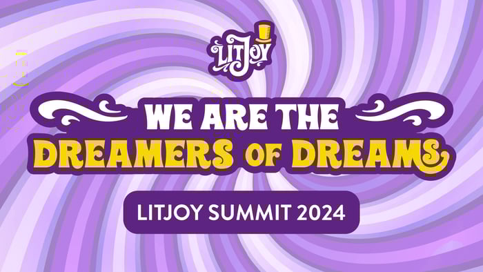 The Dreamers of Dreams | LitJoy Summit 2024