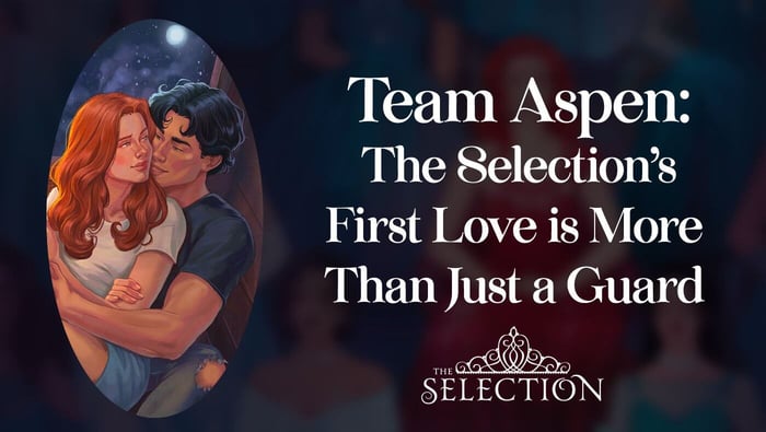 Team Aspen: Why the The Selection Series's First Love is More Than Just a Guard