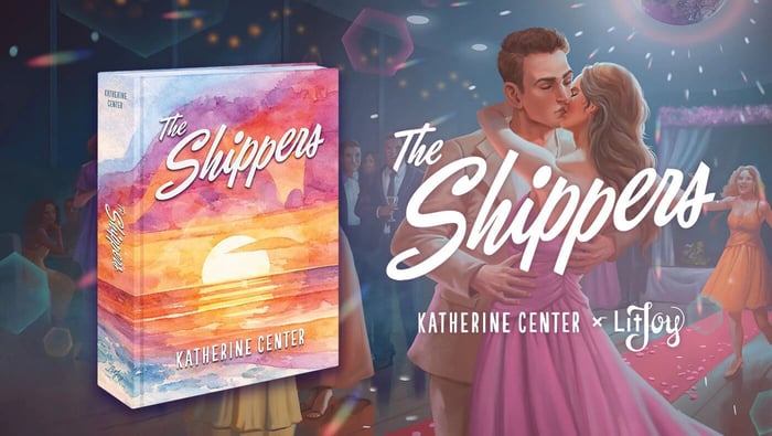 The Shippers by Katherine Center: A LitJoy Exclusive Special Edition