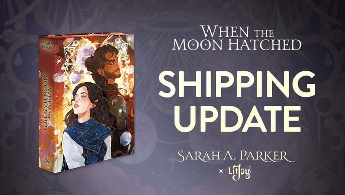 When the Moon Hatched Shipping Updates