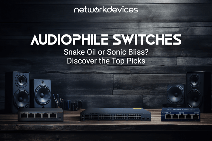 Audiophile Switches: Are they Necessary, If So, When?
