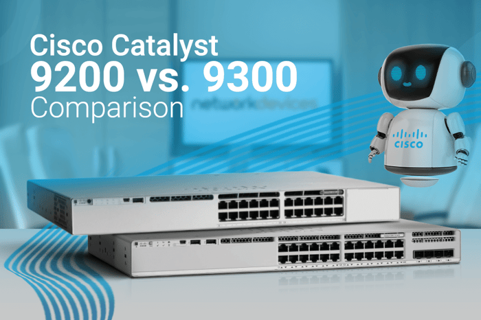 Cisco Catalyst 9200 vs. 9300 Comparison