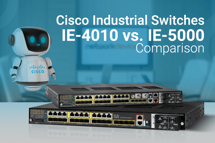 IE-4010 vs. IE-5000 Comparison: Cisco Industrial Switches