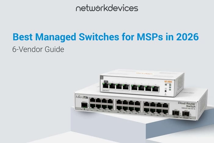 Best managed switches for MSPs in 2026 featuring Aruba Instant On 1830 and MikroTik CRS326 cloud router switch.
