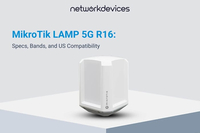 MikroTik LAMP 5G R16: Specs, Bands, and US Compatibility
