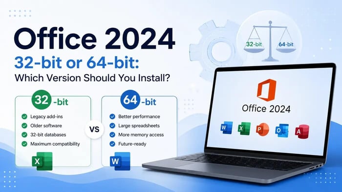 Office 2024 32-bit or 64-bit? Which Should You Install