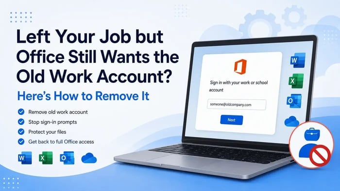 Left Your Job but Office Still Wants the Old Work Account? Here’s How to Remove It