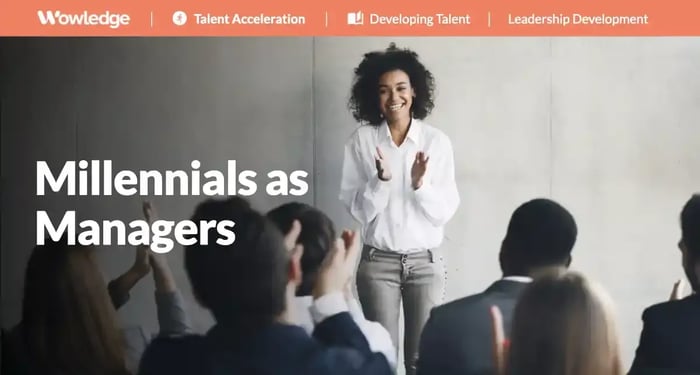 Millennials as Managers: A New Wave has Arrived
