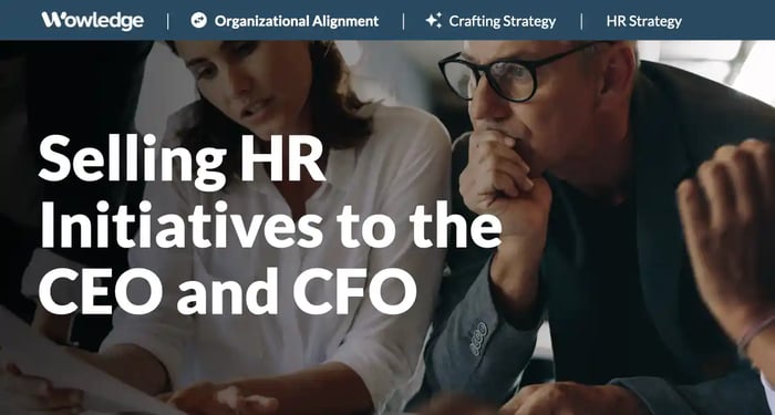 Selling HR Initiatives to the CEO and CFO
