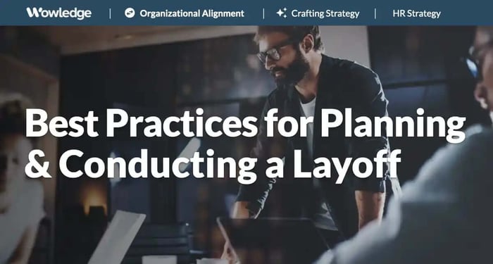 Best Practices for Planning and Conducting a Layoff