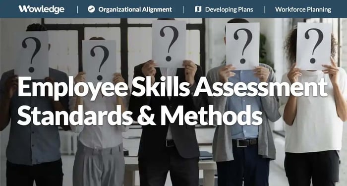 Employee Skills Assessment Standards and Methods