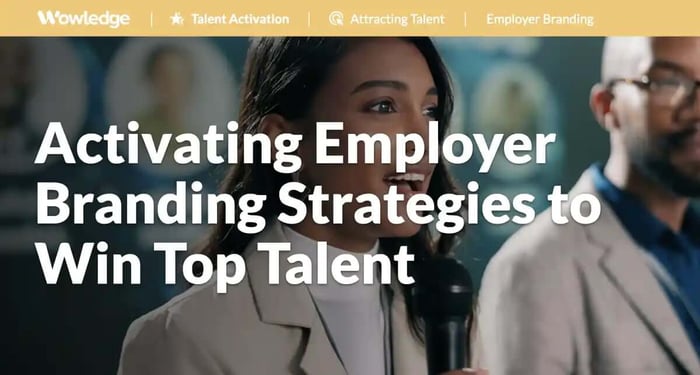 Activating Employer Branding Strategies to Win Top Talent