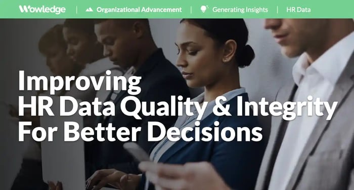 Improving HR Data Quality and Integrity for Better Decisions