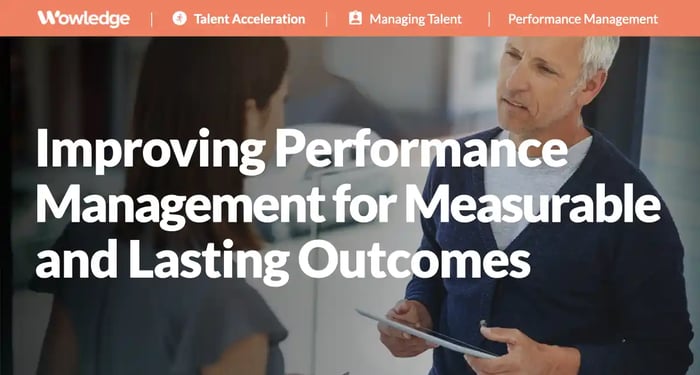 Improving Performance Management for Measurable and Lasting Outcomes