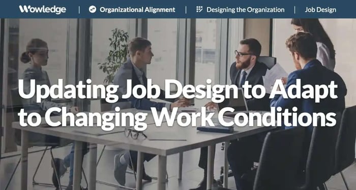 Updating Job Design to Adapt to Changing Work Conditions