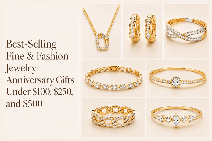 Best-Selling Fine and Fashion Jewelry Anniversary Gifts Under $100, $250, and $500