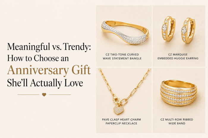 Meaningful vs. Trendy: How to Choose an Anniversary Gift She'll Actually Love