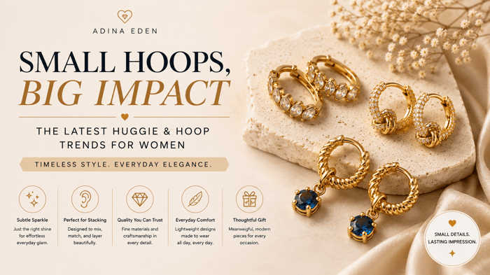 The Latest Huggie and Hoop Trends for Women