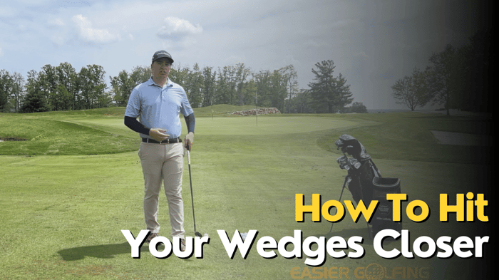 How To Hit Your Wedges Closer To The Pin