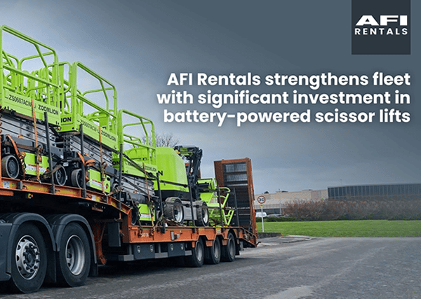 AFI Rentals strengthens fleet with significant investment in battery-powered scissor lifts