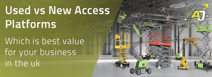 Used vs New Access Platforms - Which is Best Value for Your Business in the UK