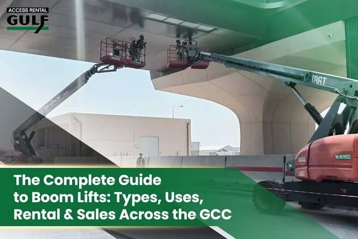 The Complete Boom Lift Guide 2026 | Types, Uses, Rental & Sale in GCC