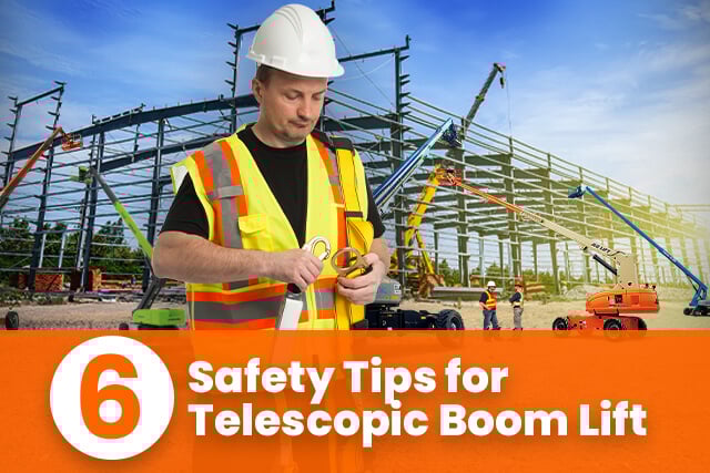 6 Safety Tips for Telescopic Boom Lift