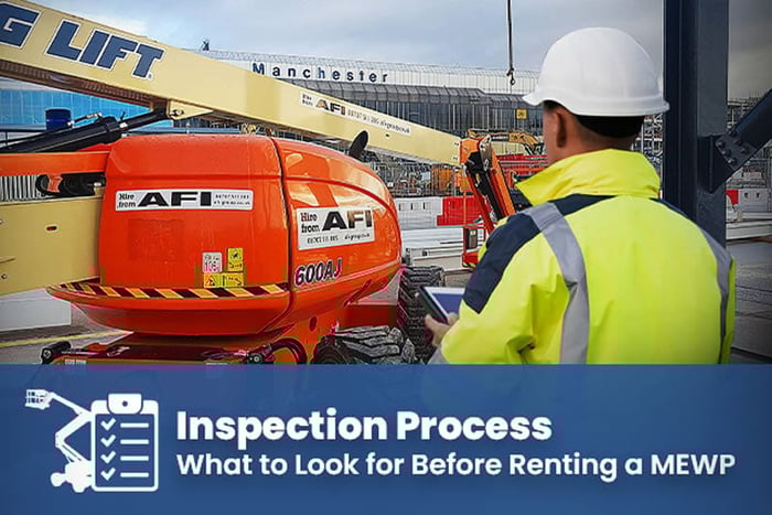 Inspection Process: What to Look for Before Renting a MEWP