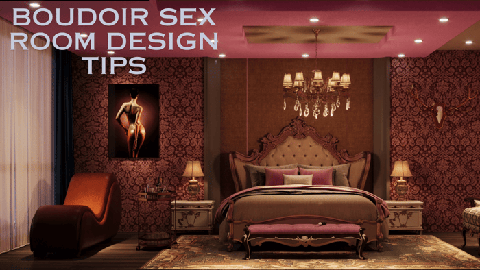 Boudoir Sex Room Design Tips