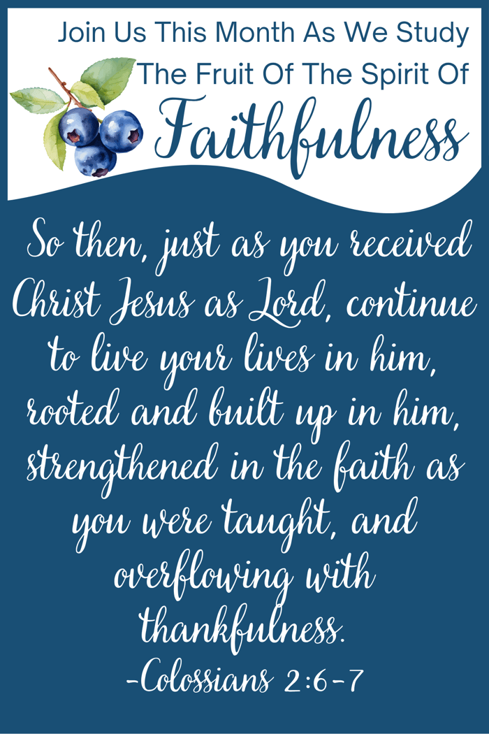 Colossians 2:6&7 | A Prayer For Flourishing Faith