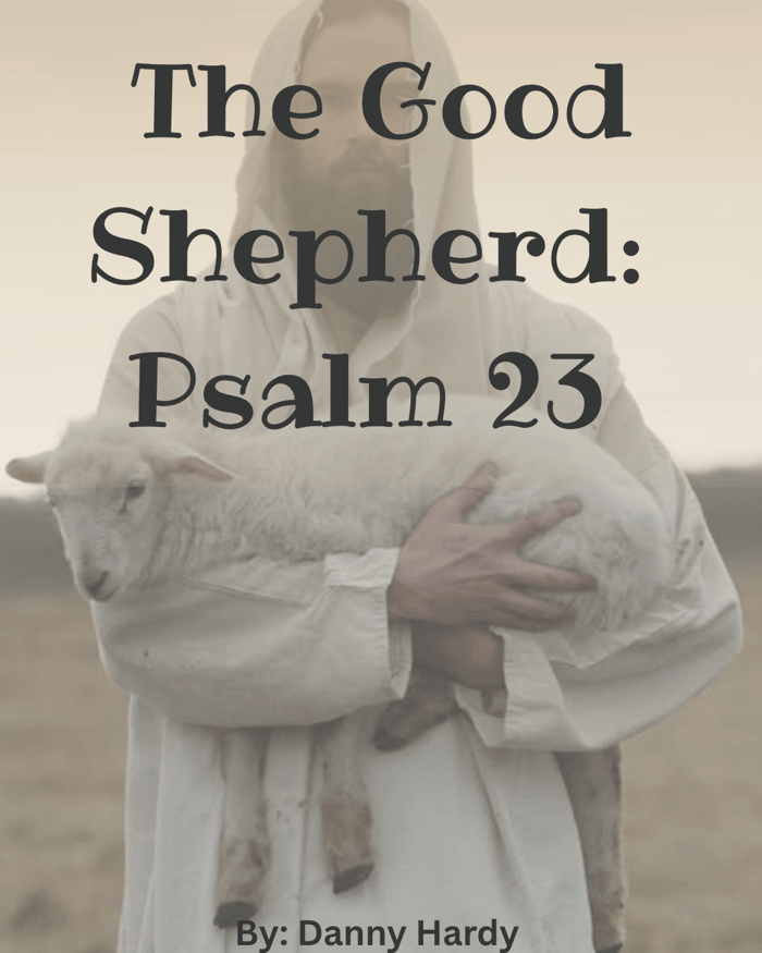 The Good Shepherd: Psalm 23