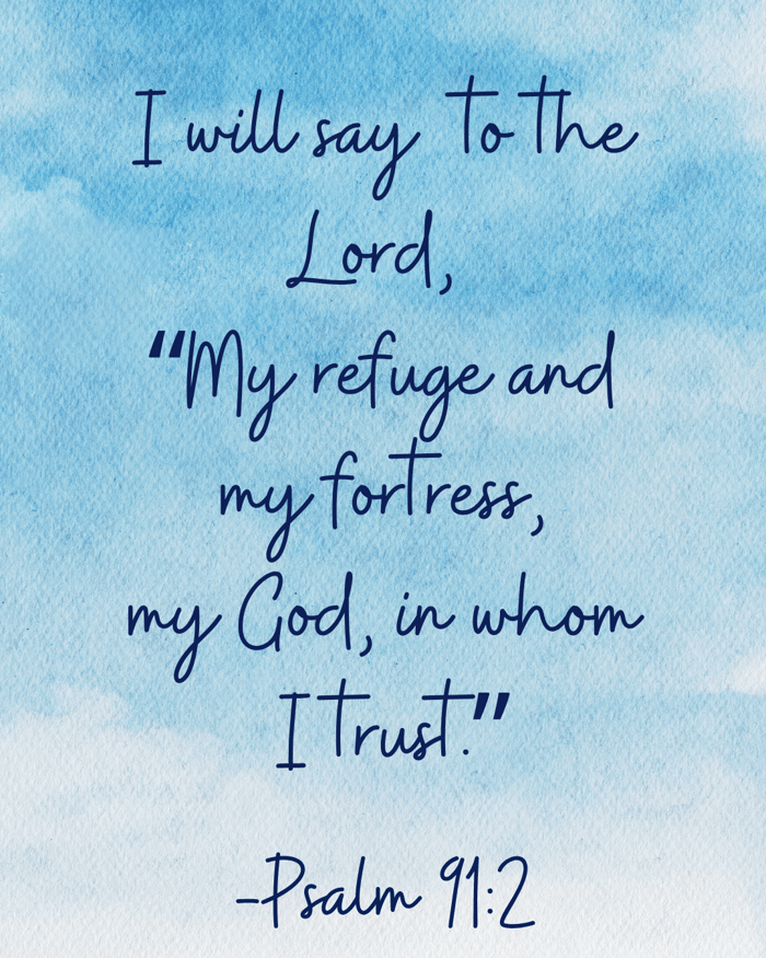 Psalm 91 | A Prayer To My Father, My Refuge