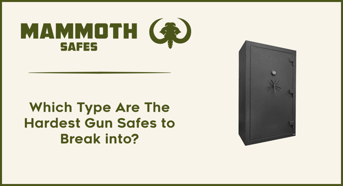 Which Type Are The Hardest Gun Safes To Break Into?