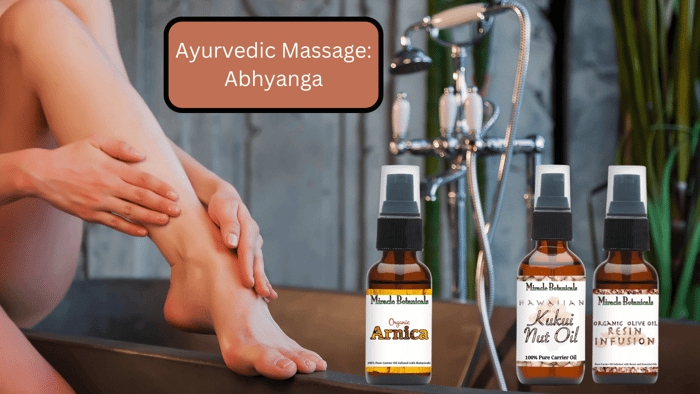 Ayurvedic Massage: Abhyanga Self Massage