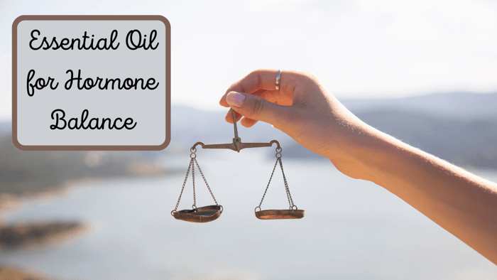 Essential Oils for Hormone Balance