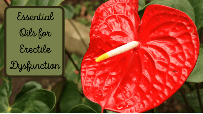 Essential Oils for Erectile Dysfunction