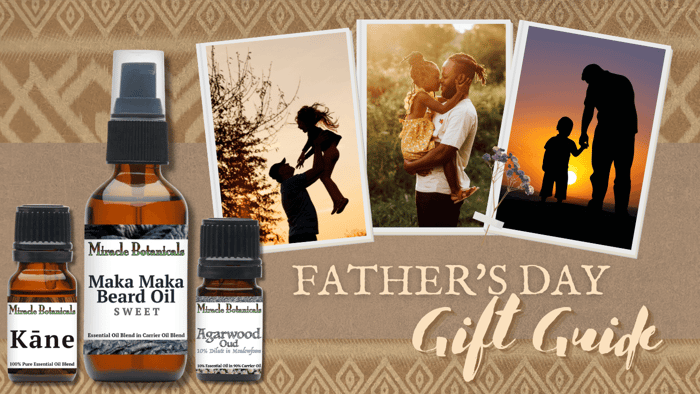 Father's Day Gift Guide: Aromatic Gifts for Fathers Who Appreciate Nature