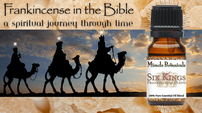 Frankincense in the Bible: A Spiritual Journey Through Time