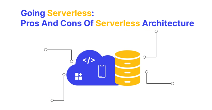 Going Serverless: Pros And Cons Of Serverless Architecture