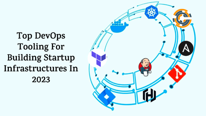 Top DevOps Tooling For Building Startup Infrastructures In 2023
