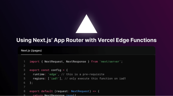 Using Next.js’ App Router with Vercel Edge Functions
