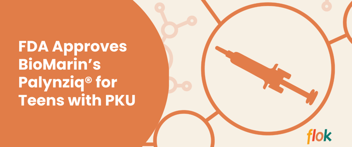 FDA Approves Palynziq® for Adolescents with PKU: What Families Should Know
