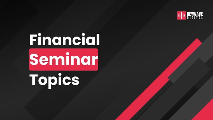 Engaging Financial Advisor Seminar Topics to Attract Leads
